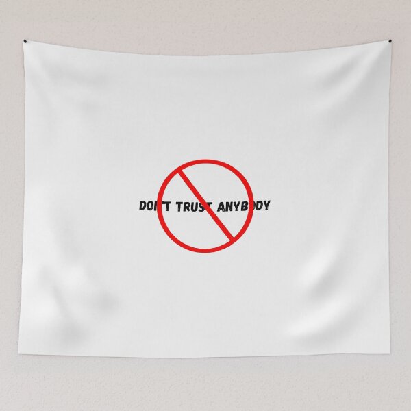 Item preview, dpn't trust anybody designed and sold by zyteam.