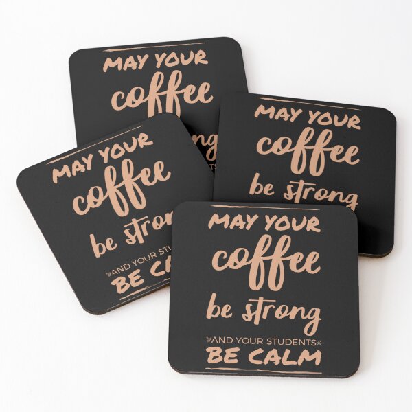 Item preview, May your coffee be strong and your students be calm. designed and sold by Umiska.