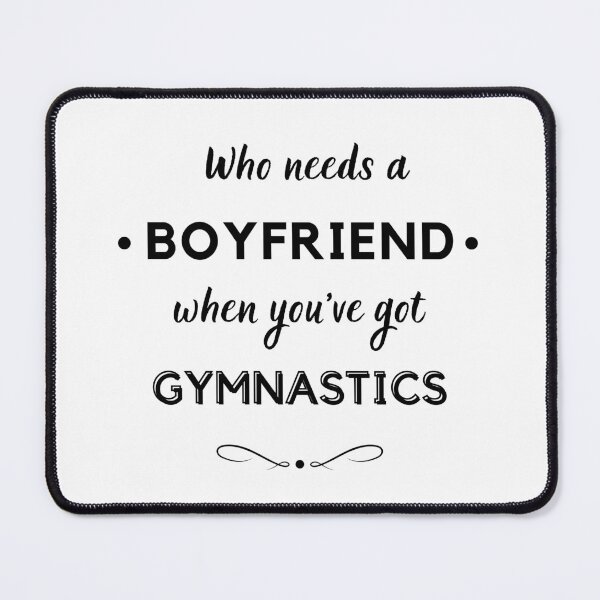 Item preview, Who needs a boyfriend when you've got gymnastics designed and sold by TheGreenGoat.