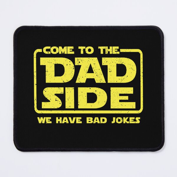 Item preview, Come to the dad side we have bad jokes designed and sold by Majesticoo.