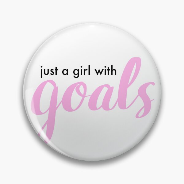 Item preview, Just a Girl with Goals designed and sold by Danielle Whitis Design.