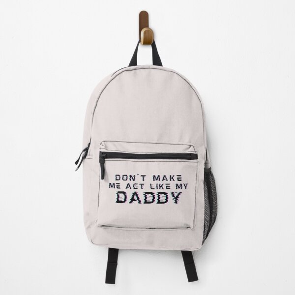 Item preview, Dont Make Me Act Like My Daddy Power Girls designed and sold by SweetbeStore.