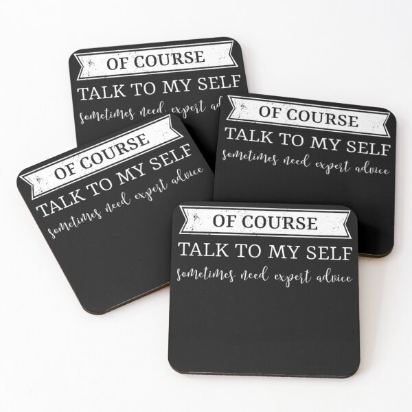 Item preview, Of course talk to my self sometimes need expert advice. designed and sold by Umiska.