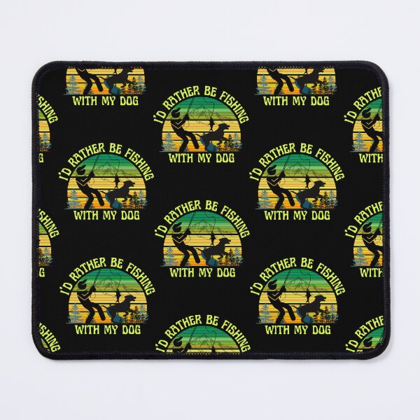 Item preview, Id Rather Be Fishing With My Dog, I would rather be fishing, id rather be, designed and sold by Rally-Girl.