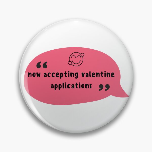 Item preview, Now accepting valentine applications | Valentine 2022 designed and sold by Taimoor Ali.