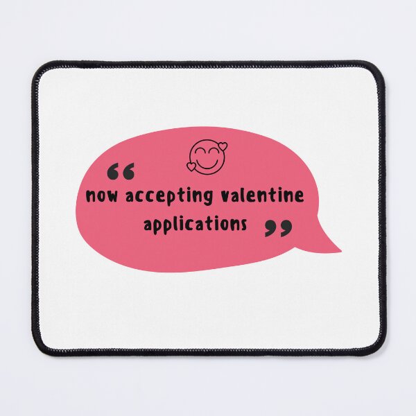 Item preview, Now accepting valentine applications | Valentine 2022 designed and sold by Taimoor Ali.