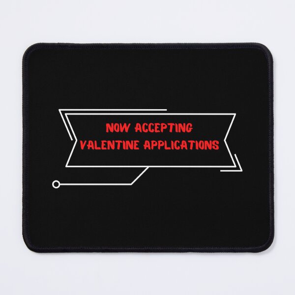 Item preview, Now accepting valentine applications | Valentine 2022 designed and sold by Taimoor Ali.