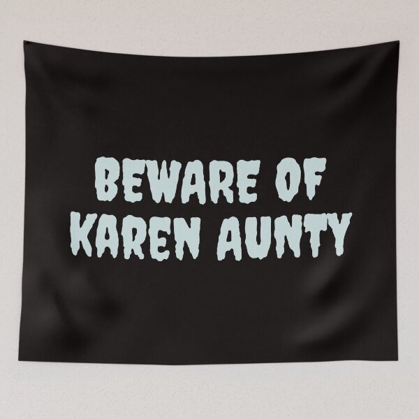 Item preview, BEWARE OF KAREN AUNTY designed and sold by BrownGirlMantra.