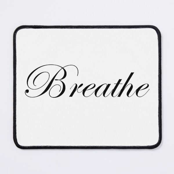 Item preview, Breathe - Black Text designed and sold by MountMercantile.