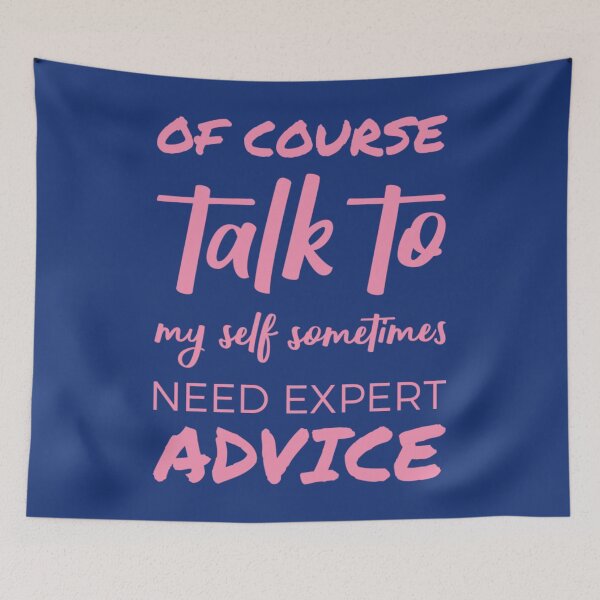Item preview, Of course talk to my self sometimes need expert advice. designed and sold by Umiska.
