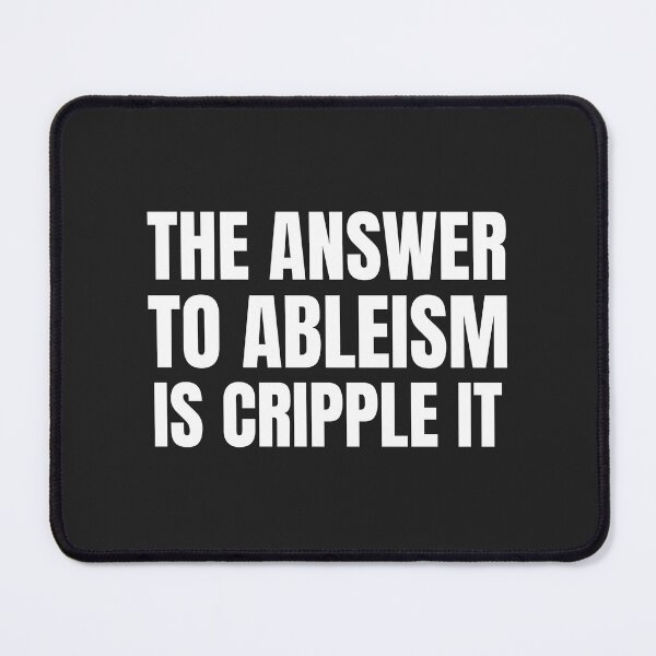 Item preview, The Answer To Ableism Is Cripple It designed and sold by Disabledland.