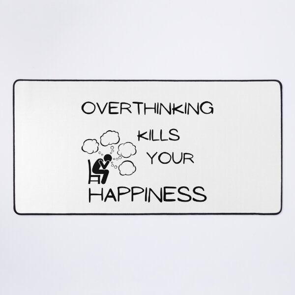 Item preview, Overthinking kills your happiness designed and sold by Vicsdesignsart.