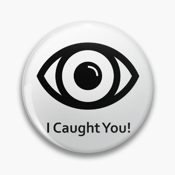 Item preview, I Caught You! designed and sold by BigDaddyStore.