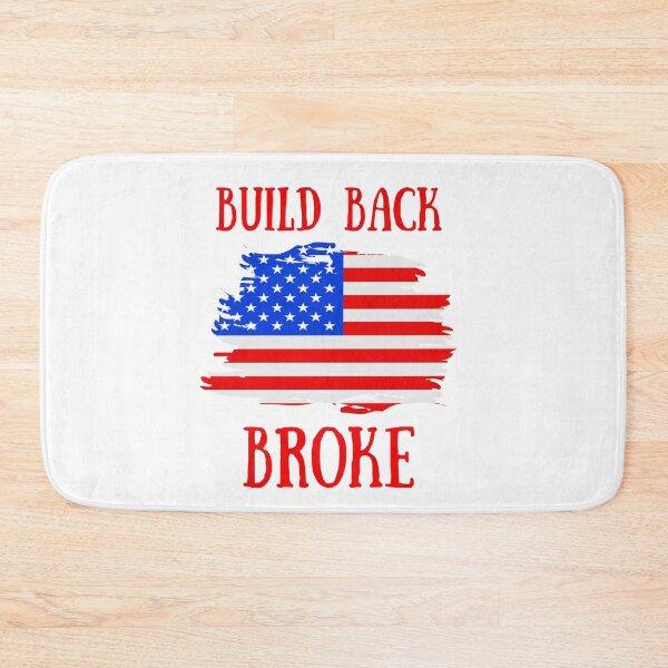 Item preview, Build Back Broke designed and sold by artistoutfitter.