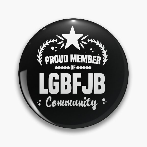 Item preview, Proud Member Of LGBFJB Community designed and sold by BestComicss.