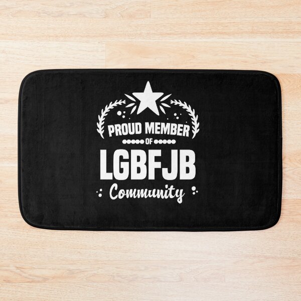 Item preview, Proud Member Of LGBFJB Community designed and sold by BestComicss.