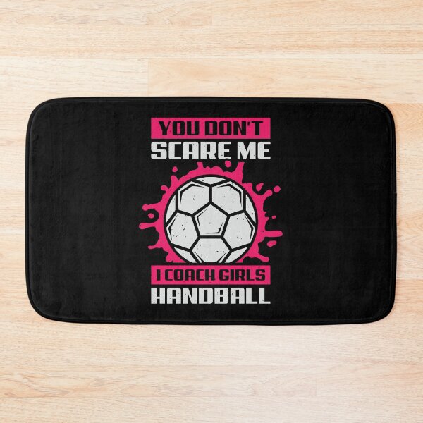 Item preview, You Don't Scare Me I Coach Girls Handball designed and sold by Marcid95.
