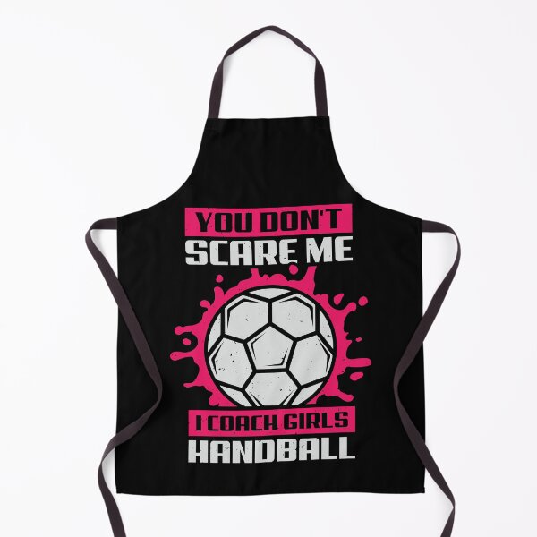 Item preview, You Don't Scare Me I Coach Girls Handball designed and sold by Marcid95.