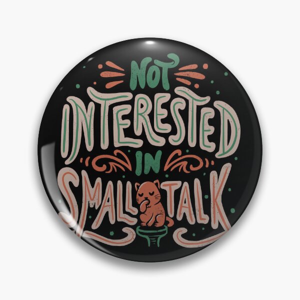 Item preview, Not Interested in Small Talk by Tobe Fonseca designed and sold by Tobe Fonseca®.