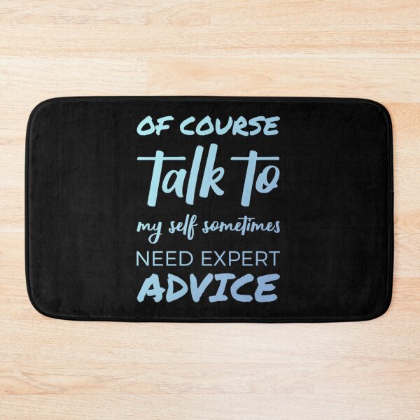 Item preview,  Of course talk to my self sometimes need expert advice. designed and sold by Umiska.