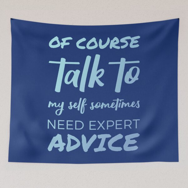 Item preview,  Of course talk to my self sometimes need expert advice. designed and sold by Umiska.