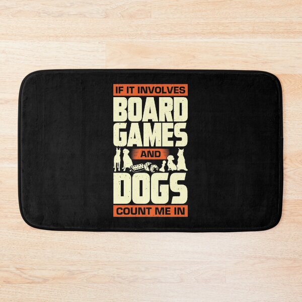 Item preview, If It Involves Board Games And Dogs Count Me In designed and sold by Marcid95.