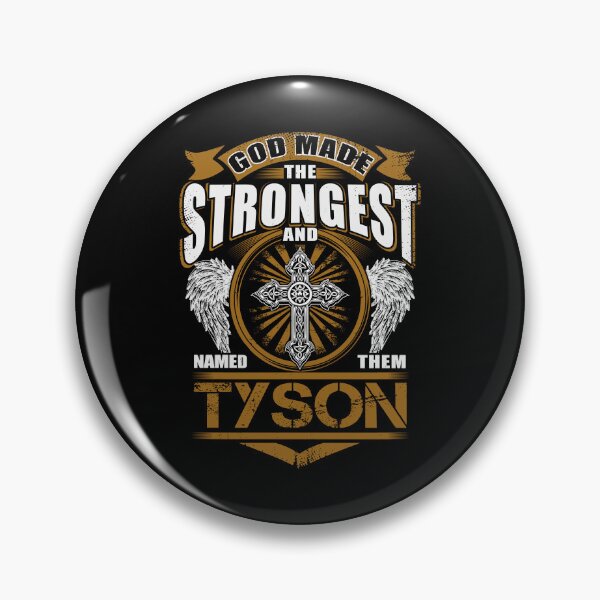 Item preview, Tyson Name T Shirt - God Found Strongest And Named Them Tyson Gift Item Tee designed and sold by geniajmk13.