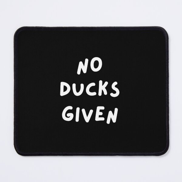 Item preview, No Ducks Given designed and sold by LaceRenee.
