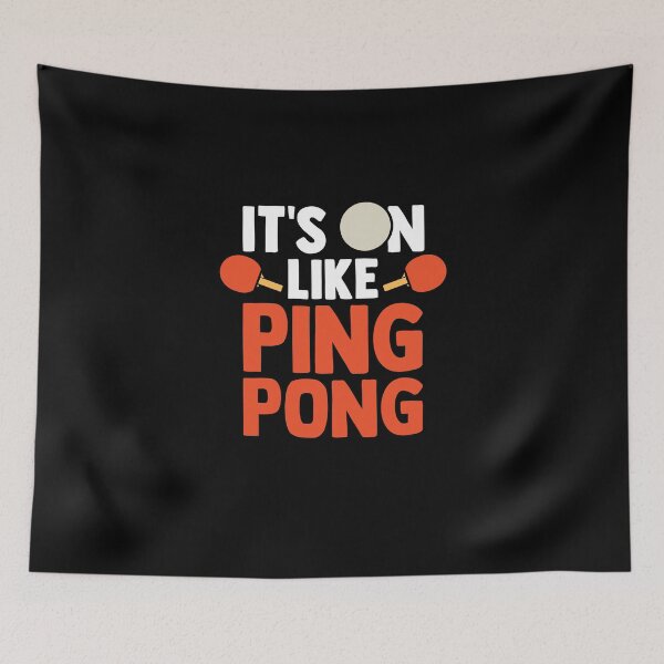 Item preview, It's On Ping Pong Funny Whiff Whaff Table Tennis Player designed and sold by Nessshirts.