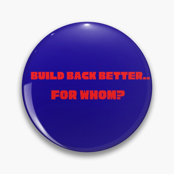 Item preview, Build Back Better For Whom? designed and sold by artistoutfitter.