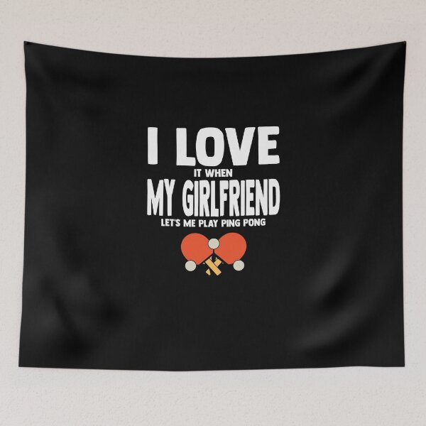 Item preview, I Love My Girlfriend Ping Pong Funny Table Tennis Player designed and sold by Nessshirts.