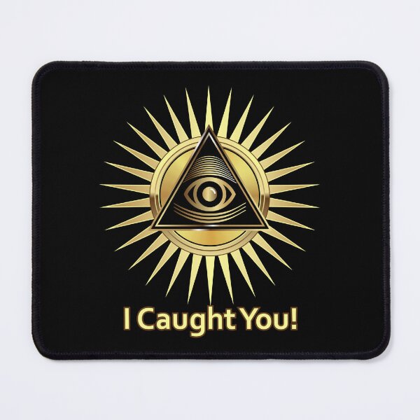 Item preview, I Caught You! Now. designed and sold by BigDaddyStore.