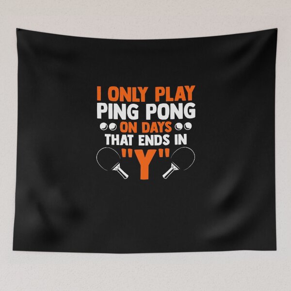 Item preview, Table Tennis Everyday Funny Ping Pong Whiff Whaff Lover designed and sold by Nessshirts.