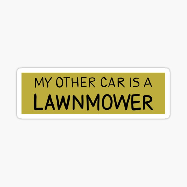 Mein anderes Auto ist ein Rasenmäher (King of the Hill) Sticker