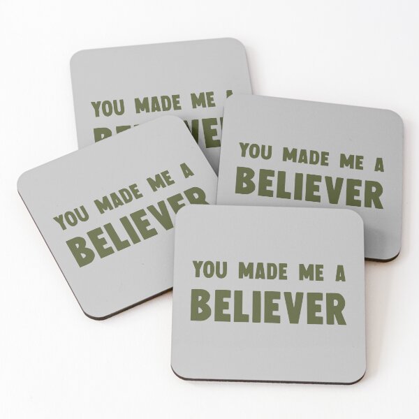 Item preview, You Made Me a Believer, green designed and sold by perezzzoso.