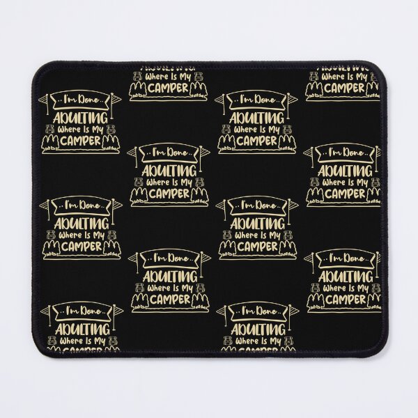 Item preview, I'm Done Adulting Where Is My Camper Funny Camping Lovers Art sarcastic Gift Cool Humor Quote designed and sold by pedrored369.