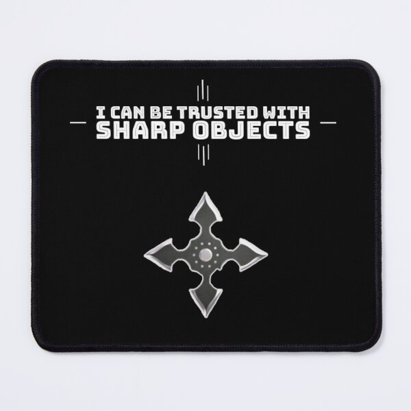 Item preview, I can be trusted with sharp objects. designed and sold by Umiska.