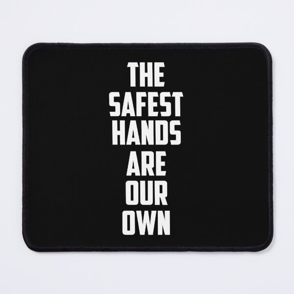 Item preview, The Safest Hands Are Our Own (White) designed and sold by DafyddEm.