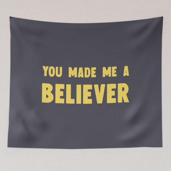 Item preview, You Made Me a Believer, Mustard designed and sold by perezzzoso.