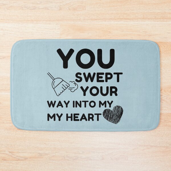 Item preview, You Swept Your Way Into My Heart Cleaning Crew Housekeeping designed and sold by SavvyCleaner.