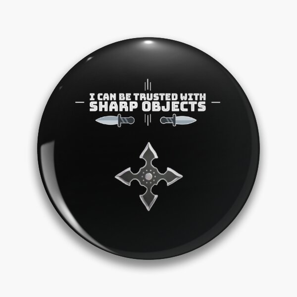 Item preview,  I can be trusted with sharp objects. designed and sold by Umiska.