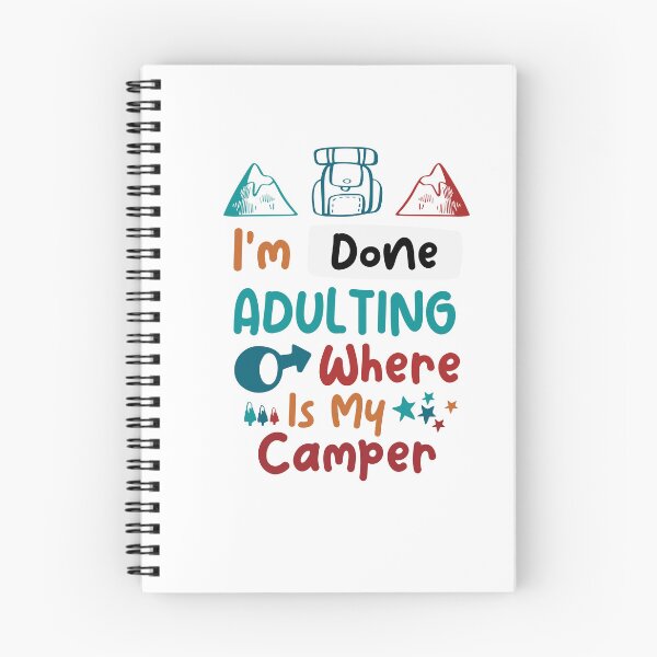 Item preview, I'm Done Adulting,I'm Done Adulting Where Is My Camper Cute Colorful Design sarcastic Present funny Quote For Camping Lovers designed and sold by pedrored369.