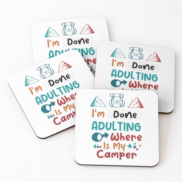 Item preview, I'm Done Adulting,I'm Done Adulting Where Is My Camper Cute Colorful Design sarcastic Present funny Quote For Camping Lovers designed and sold by pedrored369.