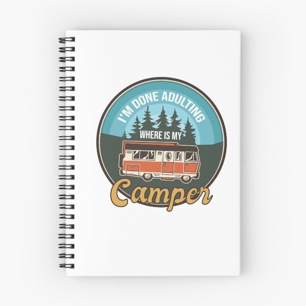 Item preview, I'm Done Adulting Where Is My Camper Camp sarcastic Gift funny Great Idea Quote designed and sold by pedrored369.