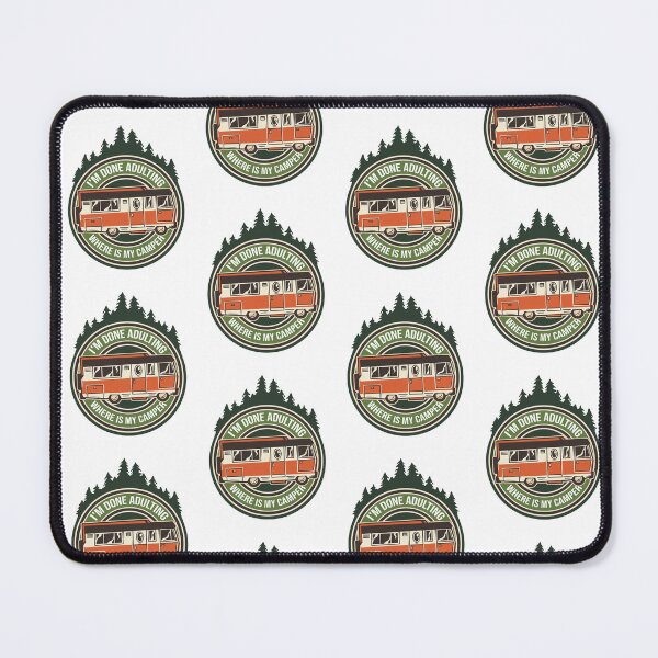 Item preview, I Am Done Adulting Today,I'm Done Adulting Where Is My Camper sarcastic Gift funny Cool Quote designed and sold by pedrored369.