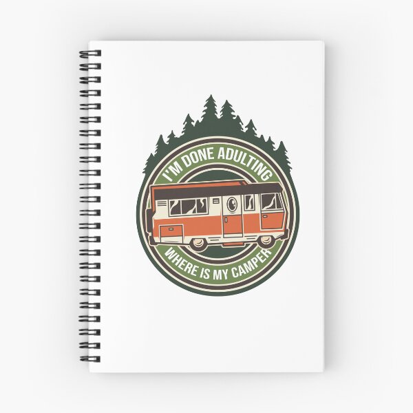 Item preview, I Am Done Adulting Today,I'm Done Adulting Where Is My Camper sarcastic Gift funny Cool Quote designed and sold by pedrored369.