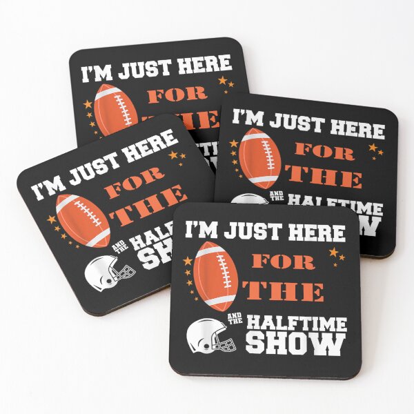 Item preview, I'm Just Here For The Halftime Show designed and sold by Bestartisan.