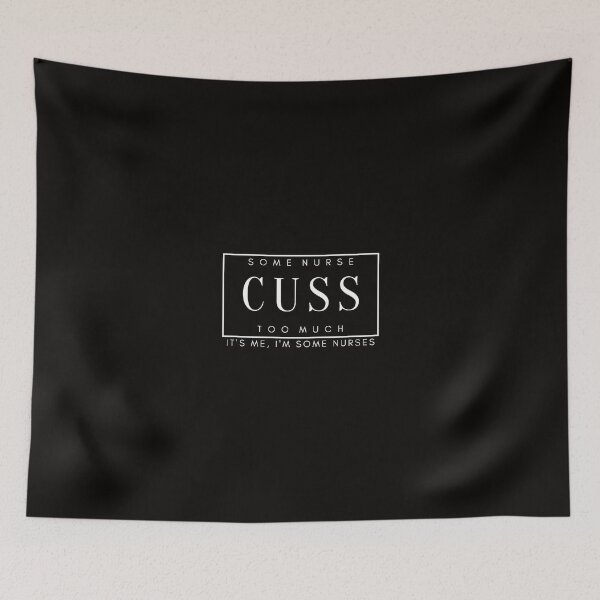 Item preview, Some Nurses Cuss Too Much designed and sold by jee-jee2151.