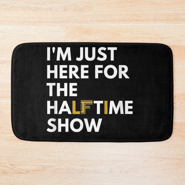 Item preview, I'm Just Here For The Halftime Show designed and sold by Bestartisan.