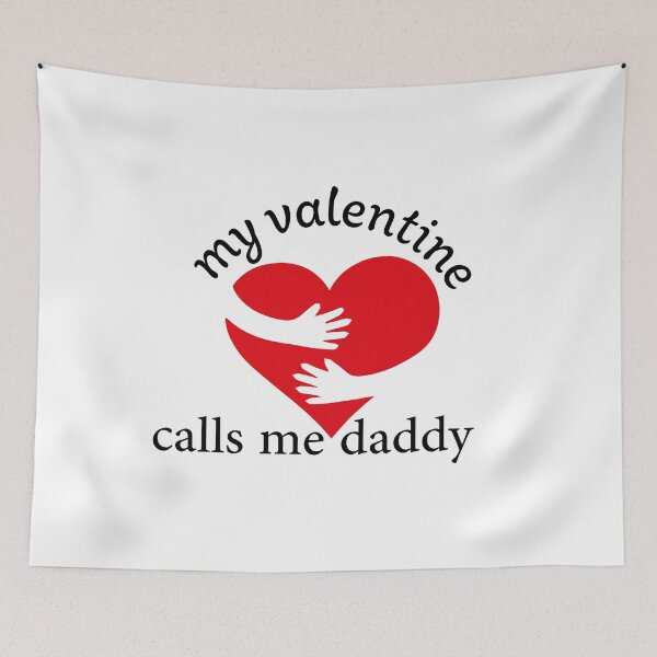 Item preview, my valentine calls me daddy designed and sold by YacineHB01.